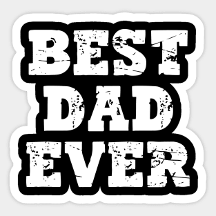 Best Dad Ever - Father's Day Sticker